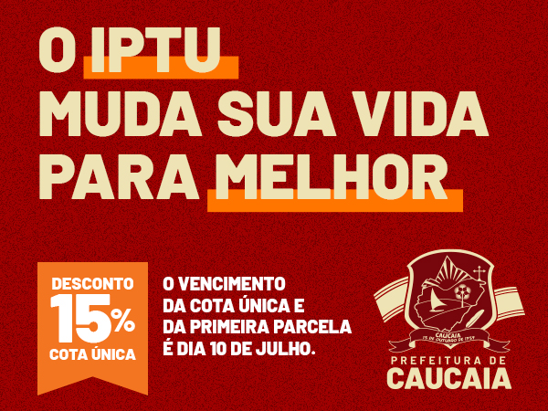 Prefeitura de Caucaia lança a campanha IPTU 2024